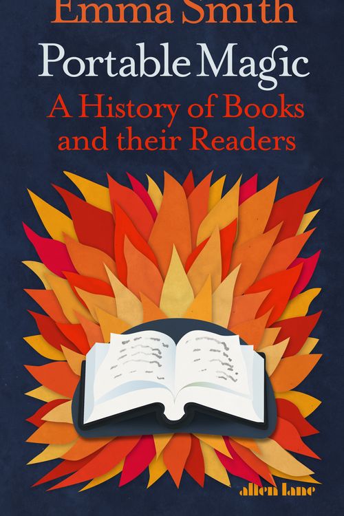 Cover Art for 9780241427262, Portable Magic: A History of Books and their Readers by Emma Smith