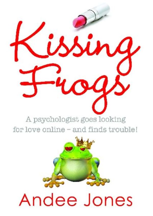 Cover Art for 9781921462191, Kissing Frogs (Paperback) by Andee Jones