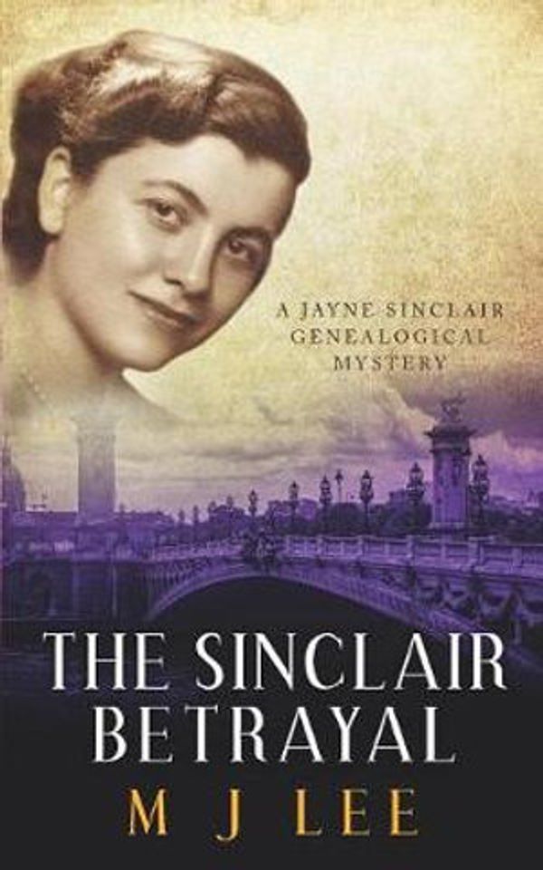 Cover Art for 9781072444749, The Sinclair Betrayal: A Jayne Sinclair Genealogical Mystery by M J. Lee