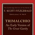 Cover Art for B00A9Z5LGY, Trimalchio: An Early Version of the Great Gatsby Fitzgerald, F Scott ( Author ) Jul-08-2002 Paperback by F. Scott Fitzgerald