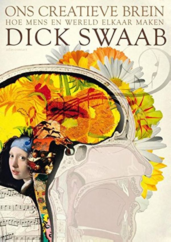 Cover Art for 9789045030579, Ons creatieve brein: hoe mens en wereld elkaar maken by Dick Swaab
