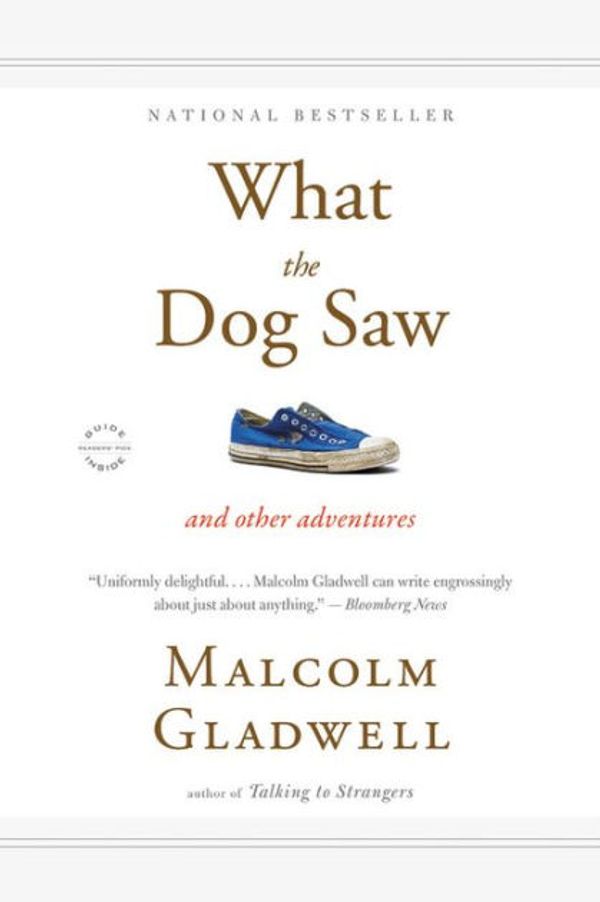 Cover Art for 9780316086134, What the Dog Saw by Malcolm Gladwell