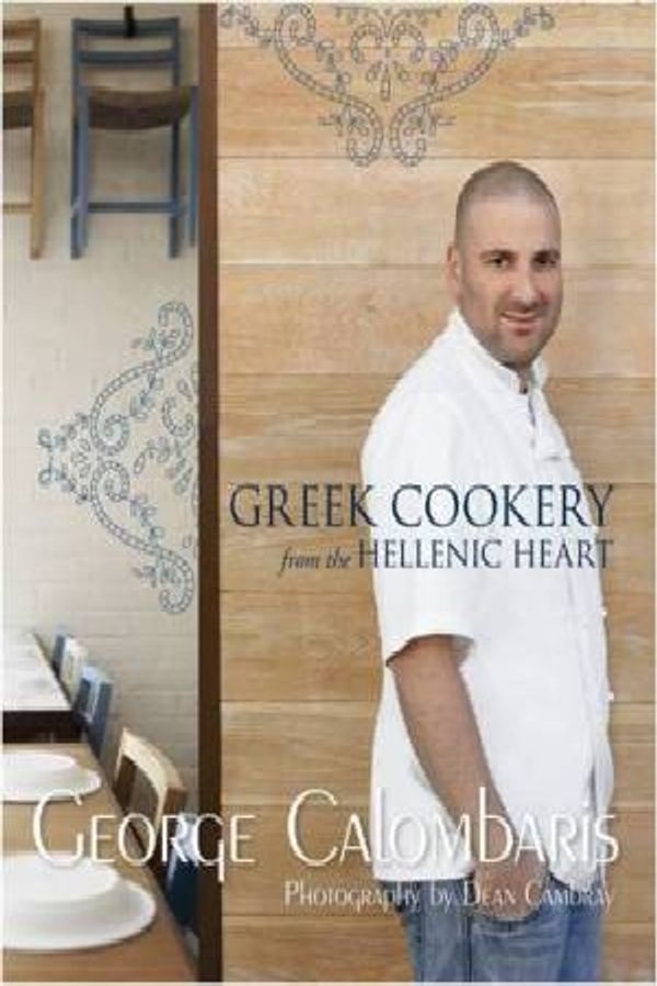 Cover Art for 9781741108590, Greek Cookery from the Hellenic Heart by George Calombaris
