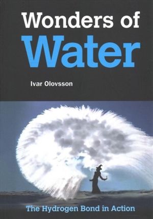Cover Art for 9789813235168, Wonders Of Water: The Hydrogen Bond In Action by Ivar Olovsson