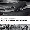 Cover Art for 9781781573365, Black & White PhotographyThe Timeless Art of Monochrome in the Post-Digi... by Michael Freeman