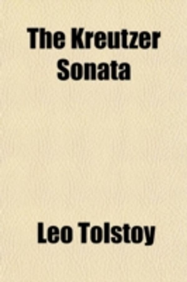 Cover Art for 9780217686082, Kreutzer Sonata (Paperback) by Leo Tolstoy