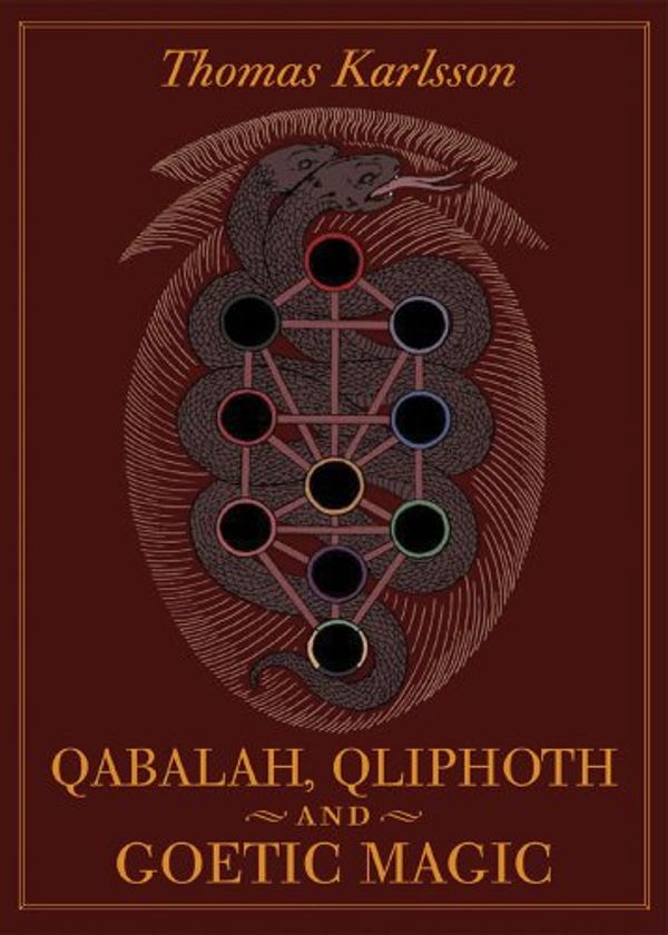 Cover Art for 9780972182010, Qabalah, Qliphoth and Goetic Magic by Thomas Karlsson