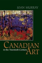 Cover Art for 9781550023329, Canadian Art in the Twentieth Century by Joan Murray