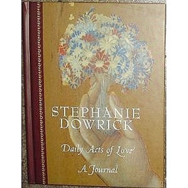 Cover Art for 9780734304247, Daily Acts of Love, A Journal by Stephanie Dowrick