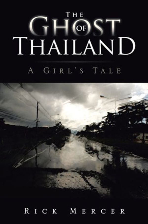 Cover Art for 9781466980273, THE Ghost of Thailand by Rick Mercer