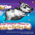 Cover Art for 9780142408452, Rough Weather Ahead for Walter the Farting Dog by William Kotzwinkle
