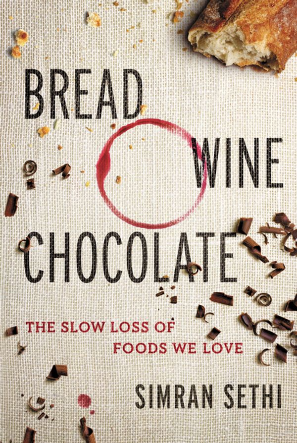 Cover Art for 9780061581076, Bread, Wine, Chocolate by Simran Sethi