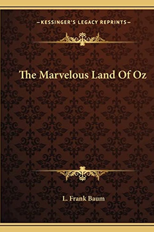 Cover Art for 9781162701653, The Marvelous Land of Oz by L. Frank Baum