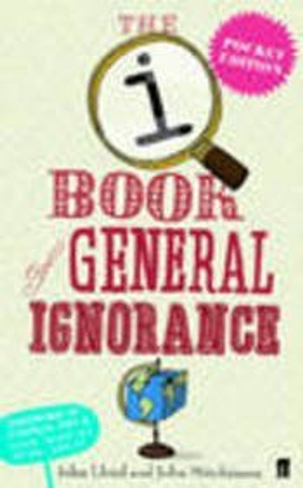 Cover Art for 9780571233694, The Book of General Ignorance by John Lloyd