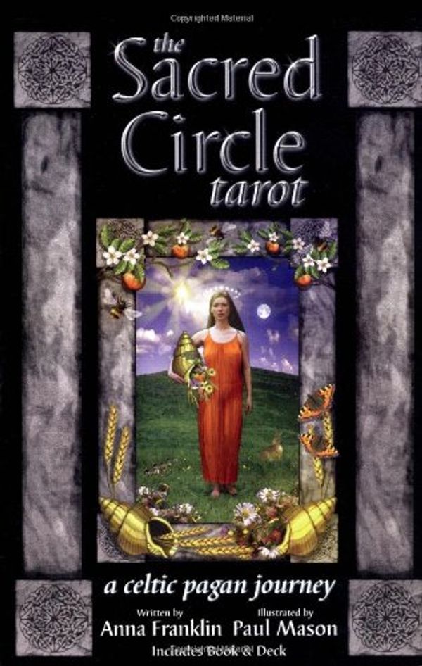 Cover Art for 9781567184570, The Sacred Circle Tarot by Anna Franklin