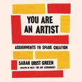 Cover Art for 9780593168684, You Are an Artist by Sarah Urist Green