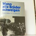 Cover Art for 9783921242216, Wenn alle Bruder schweigen (When all our brothers are silent): The Book of Photographs of the Waffen-SS by H. I. a. G.