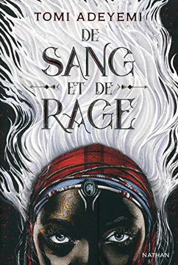Cover Art for 9782092583654, Children of Blood and Bone 1 : de Sang et de Rage - Vol1 by Tomi Adeyemi