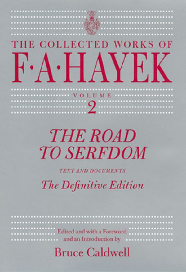 Cover Art for 9780226320540, The Road to Serfdom by F. A. Hayek