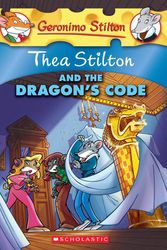 Cover Art for 9780545103671, Thea Stilton and the Dragon’s Code by Thea Stilton