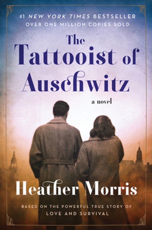 Cover Art for 9780062797155, The Tattooist of Auschwitz by Heather Morris
