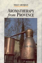 Cover Art for 9780852072660, Aromatherapy From Provence by Nelly Grosjean