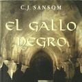 Cover Art for 9788498381108, El gallo negro by C. J. Sansom