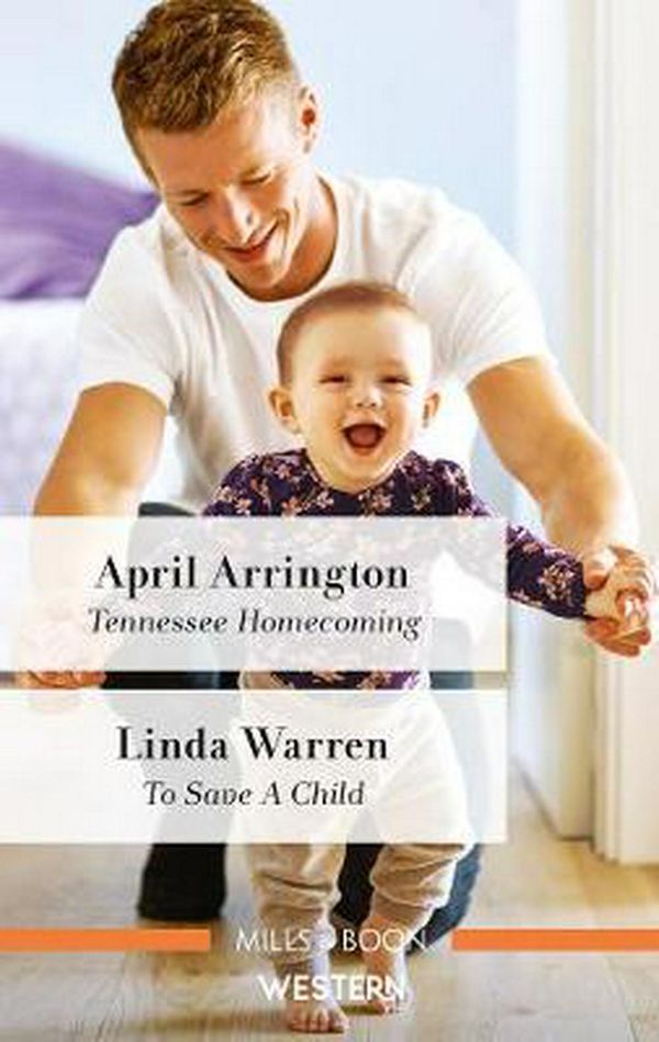 Cover Art for 9781489299161, Tennessee Homecoming/To Save a Child by April Arrington, Linda Warren