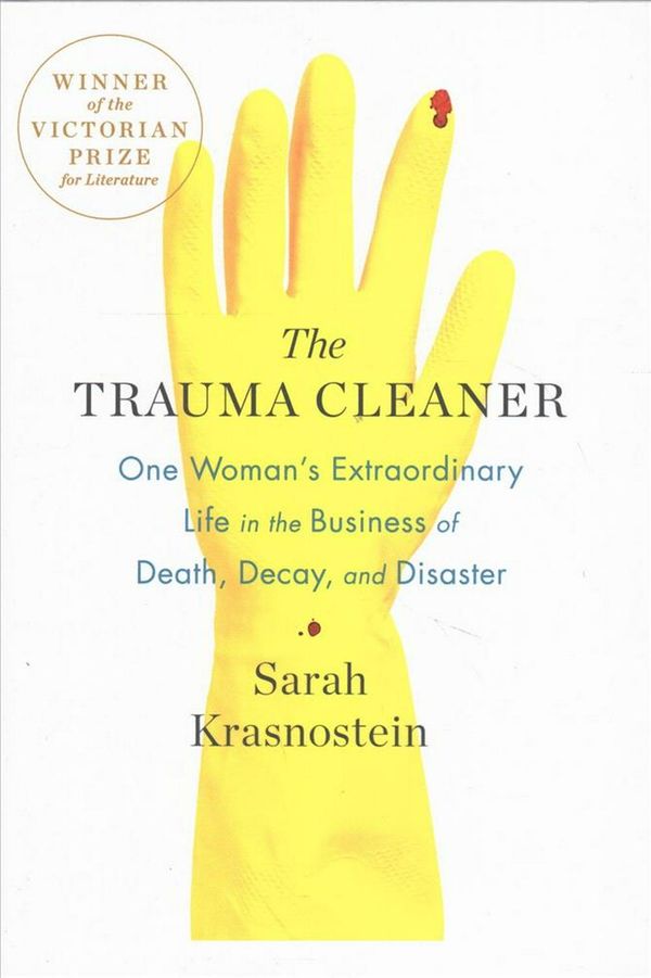 Cover Art for 9781250101204, The Trauma Cleaner by Sarah Krasnostein