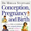 Cover Art for 9780670906420, Conception, Pregnancy and Birth by Miriam Stoppard