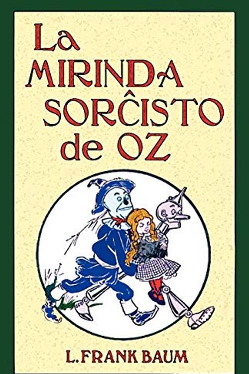 Cover Art for 9781595692450, La Mirinda Sorchisto de Oz (Romantraduko Al Esperanto) by L Frank Baum