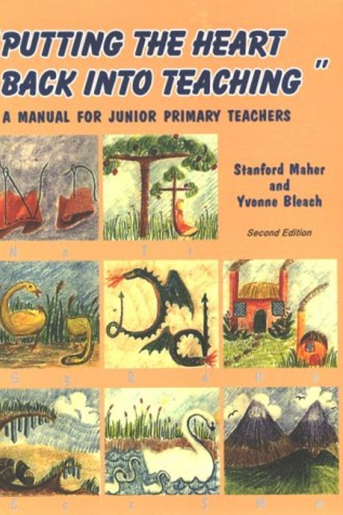 Cover Art for 9780958388559, Putting the Heart Back Into Teaching by Stanford Miller, Yvonne Bleach