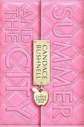 Cover Art for 9780061728938, Summer and the City by Candace Bushnell
