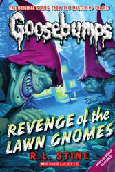 Cover Art for 9780545298353, Classic Goosebumps #19: Revenge of the Lawn Gnomes by R. L. Stine
