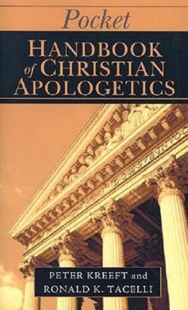 Cover Art for 9780830827022, Pocket Handbook of Christian Apologetics by Peter Kreeft, Ronald K. Tacelli