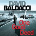 Cover Art for 9781529030648, One Good Deed by David Baldacci