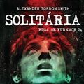 Cover Art for 9788564065642, Solitária by Alexander Gordon Smith