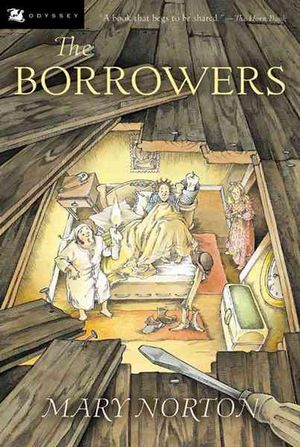 Cover Art for 9780152047375, The Borrowers by Mary Norton