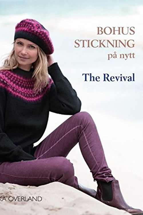 Cover Art for 9789176862681, Bohus stickning på nytt : the revival (ISSN 0280-4174) by Viveka Overland