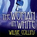 Cover Art for 9780765353955, The Woman in White by Wilkie Collins