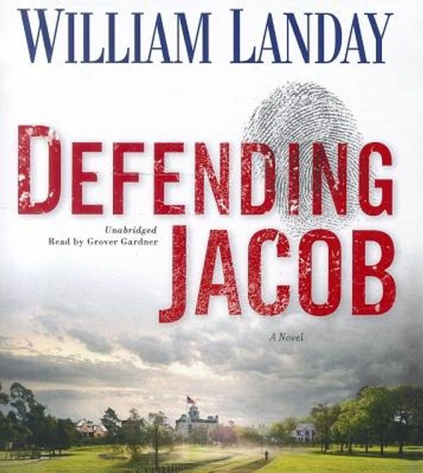 Cover Art for 9781455113545, Defending Jacob by William Landay