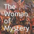 Cover Art for 9781070946740, The Woman of Mystery by Maurice LeBlanc