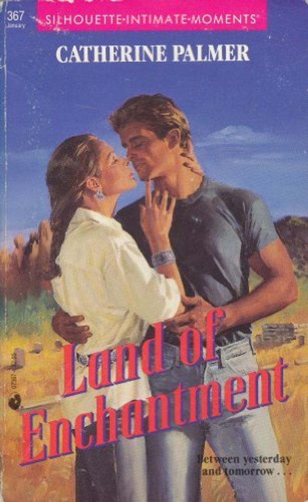 Cover Art for 9780373073672, Land of Enchantment by Catherine Palmer