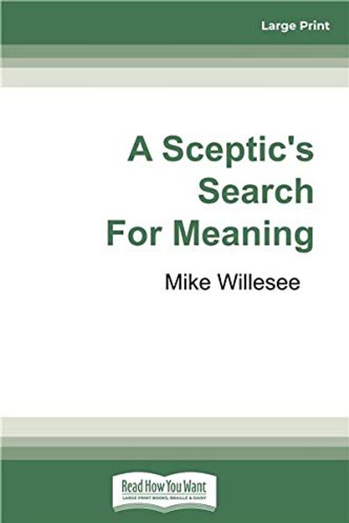 Cover Art for 9780369329509, A Sceptic's Search for Meaning by Mike Willesee