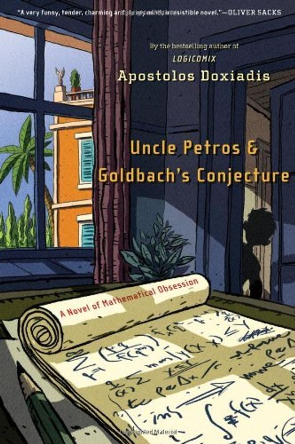 Cover Art for B00DWWEN3S, Uncle Petros and Goldbachs Conjecture A Novel of Mathematical Obsession by Doxiadis, Apostolos [Bloomsbury USA,2001] (Paperback) by Aa