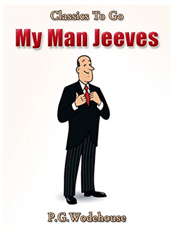 Cover Art for B00PA6Q5MQ, My Man Jeeves by P. G. Wodehouse