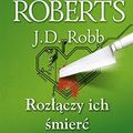 Cover Art for 9788374694247, Rozlaczy ich smierc by Nora Roberts