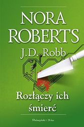 Cover Art for 9788374694247, Rozlaczy ich smierc by Nora Roberts