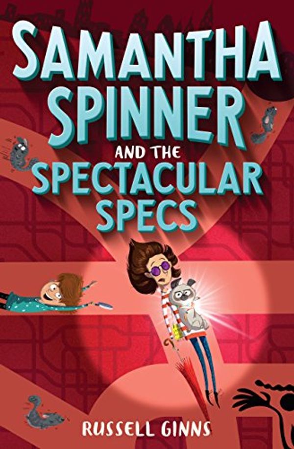 Cover Art for 9781524720056, Samantha Spinner and the Spectacular Specs by Russell Ginns