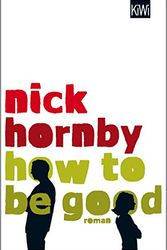 Cover Art for 9783462049947, How to be Good by Nick Hornby